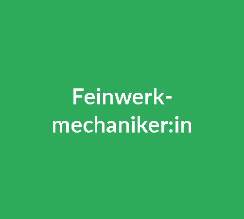 Stellenbezeichnung für Feinwerkmechaniker:in bei GIWA, Text auf grünem Hintergrund
